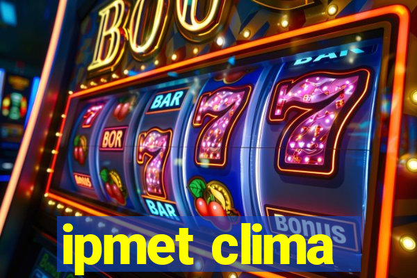 ipmet clima